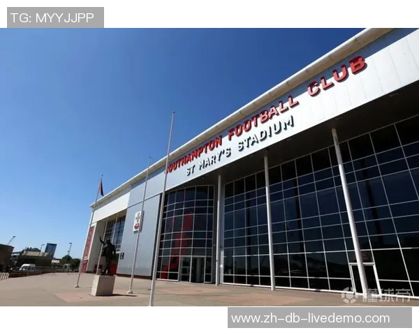 南安普顿足球俱乐部的辉煌历程与未来发展展望